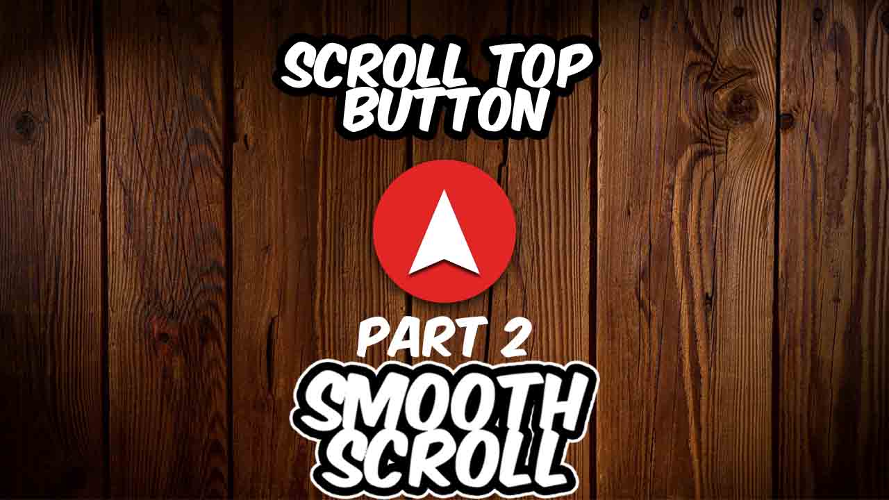 Smooth Scroll Back To Top Button - PART 2